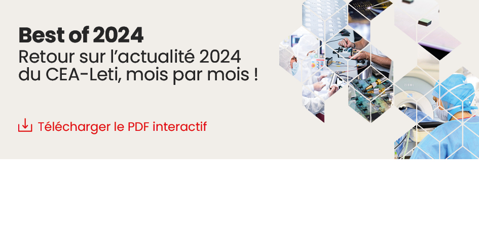 Highlights 2024 : une année d'innovations au CEA-Leti en un coup d'œil !