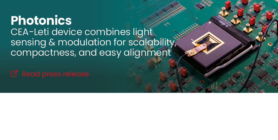 CEA-Leti Device Integrates Light Sensing & Modulation, Bringing Key Scalability, Compactness and Optical-Alignment Advantages