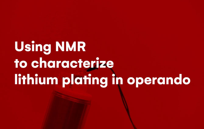 Using NMR to characterize lithium plating in operando